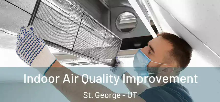 Indoor Air Quality Improvement St. George - UT