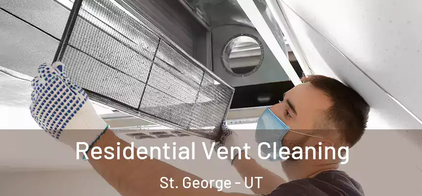  Residential Vent Cleaning St. George - UT